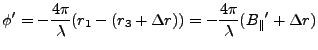 $\displaystyle \phi' = -\frac{4\pi}{\lambda}(r_1 - ( r_3 + \Delta r)) = -\frac{4\pi}{\lambda}({B_{\parallel}}' + \Delta r)$
