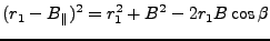 $\displaystyle (r_1 - {B_{\parallel}})^2 = r_1^2 + B^2 - 2r_1B\cos\beta \\ $